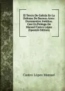 El Tercio De Galicia En La Defensa De Buenos Aires: Documentos Ineditos. Con Un Prologo De Manuel Castro Lopez (Spanish Edition) - Castro López Manuel