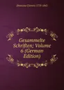 Gesammelte Schriften; Volume 6 (German Edition) - Brentano Clemens 1778-1842