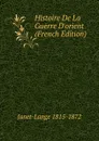 Histoire De La Guerre D.orient (French Edition) - Janet-Lange 1815-1872