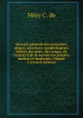 Histoire generale des proverbes, adages, sentences, apophthegmes, derives des murs, des usages, de l.esprit et de la morale des peuples anciens et modernes; Volume 1 (French Edition) - Méry C. de