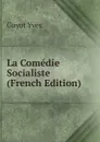 La Comedie Socialiste (French Edition) - Guyot Yves