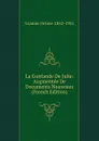 La Guirlande De Julie: Augmentee De Documents Nouveaux (French Edition) - Uzanne Octave 1852-1931