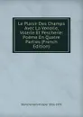 Le Plaisir Des Champs Avec La Venerie, Volerie Et Pescherie: Poeme En Quatre Parties (French Edition) - Blanchemain Prosper 1816-1879