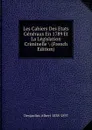 Les Cahiers Des Etats Generaux En 1789 Et La Legislation Criminelle . (French Edition) - Desjardins Albert 1838-1897