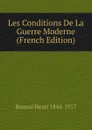 Les Conditions De La Guerre Moderne (French Edition) - Bonnal Henri 1844-1917