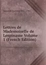 Lettres de Mademoiselle de Lespinasse Volume 1 (French Edition) - Isambert Gustave 1841-1902