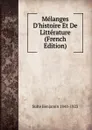 Melanges D.histoire Et De Litterature (French Edition) - Sulte Benjamin 1841-1923