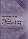 Memoire de la baronne d.Oberkirch Volume 1 (French Edition) - 