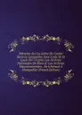 Memoire Sur La Lettre De Cachet Dans Le Languedoc Sous Louis Xv Et Louis Xvi: D.apres Les Archives Nationales De Paris Et Les Archives Departementales . De L.herault A Montpellier (French Edition) - 