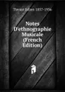 Notes D.ethnographie Musicale (French Edition) - Tiersot Julien 1857-1936