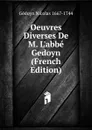 Oeuvres Diverses De M. L.abbe Gedoyn (French Edition) - Gédoyn Nicolas 1667-1744