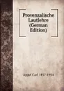 Provenzalische Lautlehre (German Edition) - Appel Carl 1857-1934