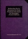 Recherches Sur La Recension Du Texte Posthume Des Essais De Montaigne (French Edition) - Dezeimeris Reinhold 1835-1913