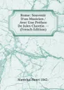 Rome: Souvenir D.un Musicien / Avec Une Preface De Jules Claretie. -- (French Edition) - Maréchal Henri 1842-