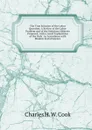 The True Solution of the Labor Question: A Review of the Labor Problem and of the Solutions Hitherto Proposed, with a Lucid Explanation of the Only . in Accordance with Modern Social Science - Charles H. W. Cook