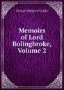 Memoirs of Lord Bolingbroke, Volume 2 - George Wingrove Cooke