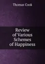 Review of Various Schemes of Happiness - Thomas Cook