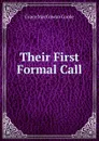 Their First Formal Call - Grace MacGowan Cooke