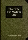 The Bible and Modern Life - Clayton Sedgwick Cooper