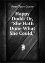 Happy Dodd: Or, 