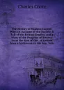 The History of Modern Europe: With an Account of the Decline . Fall of the Roman Empire; and a View of the Progress of Society, from the Rise of the . of Letters from a Nobleman to His Son, Volu - Charles Coote