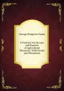 A Treatise On the Law and Practice of Agricultural Tenancies: With Forms and Precedents - George Wingrove Cooke