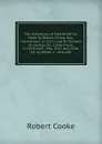 The Visitations of Hertfordshire: Made by Robert Cooke, Esq.,clarencieux, in 1572, and Sir Richard St. George, Kt., Clarencieux, in 1634 with . Mss. 6147 and 1546. Ed. by Walter C. Metcalfe - Robert Cooke