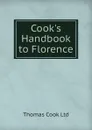 Cook.s Handbook to Florence - Thomas Cook Ltd