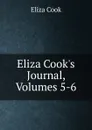 Eliza Cook.s Journal, Volumes 5-6 - Eliza Cook