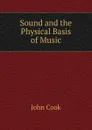 Sound and the Physical Basis of Music - John Cook