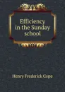 Efficiency in the Sunday school - Henry Frederick Cope