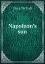 Napoleon.s son - Clara Tschudi