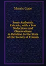 Some Authentic Extracts, with a Few Deductions and Observations in Relation to the State of the Society of Friends - Morris Cope