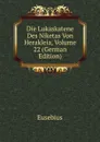 Die Lukaskatene Des Niketas Von Herakleia, Volume 22 (German Edition) - Eusebius