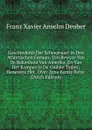 Geschiedenis Der Scheepvaart in Den Atlantischen Oceaan: Ten Bewyze Van De Bekenheid Van Amerika, En Van Het Kompas in De Oudste Tyden; Benevens Het . Over Zyne Eerste Reize (Dutch Edition) - Franz Xavier Anselm Deuber