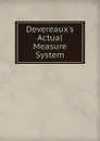 Devereaux.s Actual Measure System - 