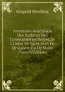 Inventaire Analytique Des Archives Des Commanderies Belges De L.Ordre De Saint-Jean De Jerusalem Ou De Malte (French Edition) - Léopold Devillers