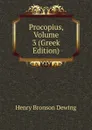 Procopius, Volume 3 (Greek Edition) - Henry Bronson Dewing