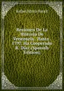 Resumen De La Historia De Venezuela . Hasta . 1797. Ha Cooperado R. Diaz (Spanish Edition) - Rafael María Baralt