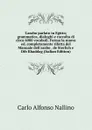 L.arabo parlato in Egitto; grammatica, dialoghi e raccolta di circa 6000 vocaboli. Forma la nuova ed. completamente rifatta del Manuale dell.arabo . de Sterlich e Dib Khaddag (Italian Edition) - Carlo Alfonso Nallino