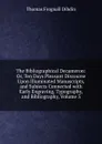 The Bibliographical Decameron: Or, Ten Days Pleasant Discourse Upon Illuminated Manuscripts, and Subjects Connected with Early Engraving, Typography, and Bibliography, Volume 3 - Thomas Frognall Dibdin