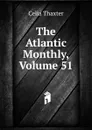 The Atlantic Monthly, Volume 51 - Celia Thaxter