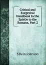 Critical and Exegetical Handbook to the Epistle to the Romans, Part 2 - Edwin Johnson