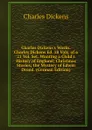 Charles Dickens.s Works. Charles Dickens Ed. 18 Vols. of a 21 Vol. Set. Wanting a Child.s History of England; Christmas Stories; the Mystery of Edwin Drood. (German Edition) - Charles Dickens