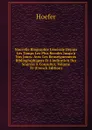 Nouvelle Biographie Generale Depuis Les Temps Les Plus Recules Jusqu.a Nos Jours: Avec Les Renseignements Bibliographiques Et L.indication Des Sources A Consulter, Volume 35 (French Edition) - Hoefer
