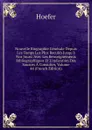Nouvelle Biographie Generale Depuis Les Temps Les Plus Recules Jusqu.a Nos Jours: Avec Les Renseignements Bibliographiques Et L.indication Des Sources A Consulter, Volume 44 (French Edition) - Hoefer
