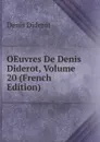OEuvres De Denis Diderot, Volume 20 (French Edition) - Denis Diderot