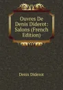 Ouvres De Denis Diderot: Salons (French Edition) - Denis Diderot