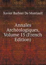 Annales Archeologiques, Volume 15 (French Edition) - Xavier Barbier de Montault