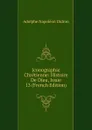 Iconographie Chretienne: Histoire De Dieu, Issue 13 (French Edition) - Adolphe Napoléon Didron
